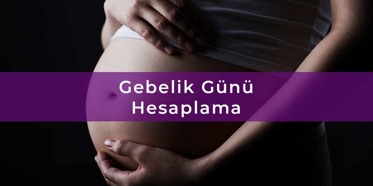 Gebelik Günü Hesaplama